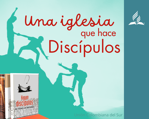 Una iglesia que hace discípulos