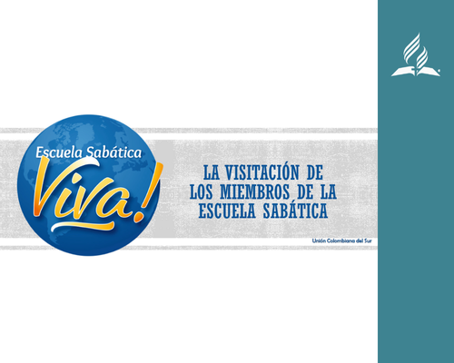 La Visitación de los Miembros de la Escuela Sabática