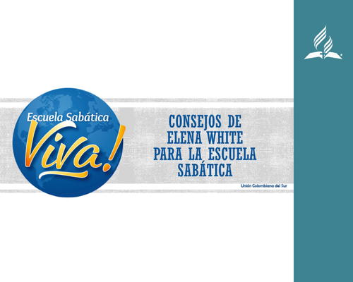 Consejos de Elena White Para la Escuela Sabática