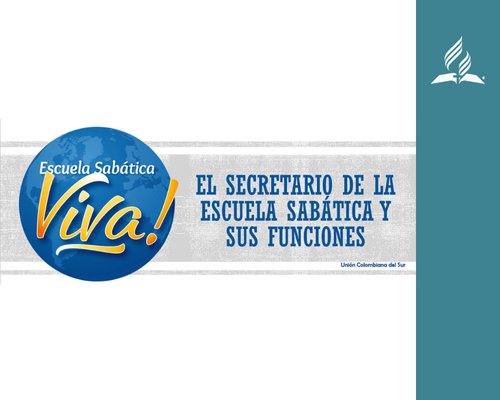 El Secretario de la Escuela Sabática y sus Funciones