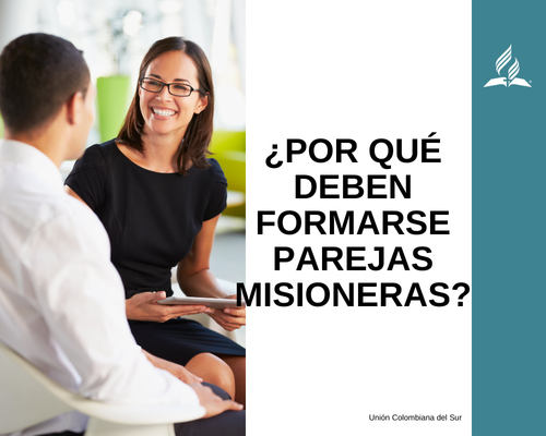 Por qué deben formarse parejas misioneras